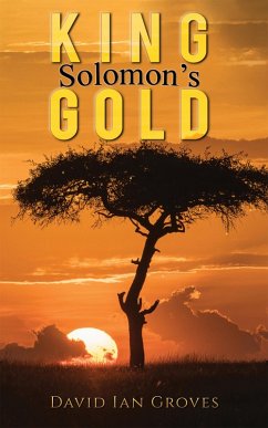 King Solomon's Gold (eBook, ePUB) - Groves, David Ian