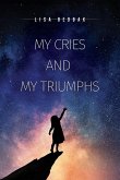 My Cries and My Triumphs (eBook, ePUB)