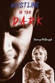 Whistling in the Dark (eBook, ePUB)