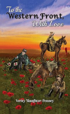 To the Western Front, with Love (eBook, ePUB) - Slaughter-Penney, Verity