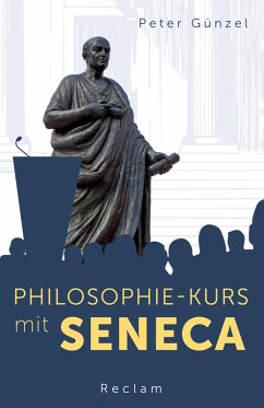 Philosophie-Kurs mit Seneca (eBook, ePUB) - Günzel, Peter