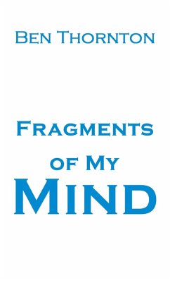 Fragments of My Mind (eBook, ePUB) - Thornton, Ben