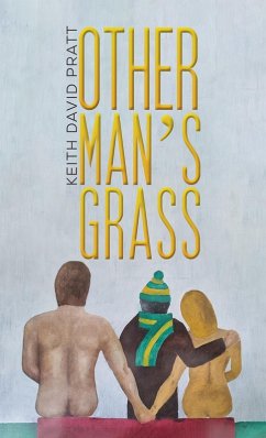 Other Man's Grass (eBook, ePUB) - Pratt, Keith David