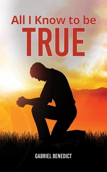 All I Know to Be True (eBook, ePUB)