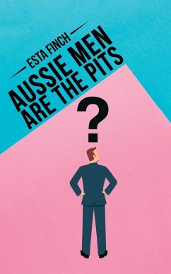 Aussie Men Are the Pits (eBook, ePUB) - Finch, Esta