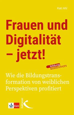 Frauen und Digitalität - jetzt! (eBook, PDF) - Ahl, Kati