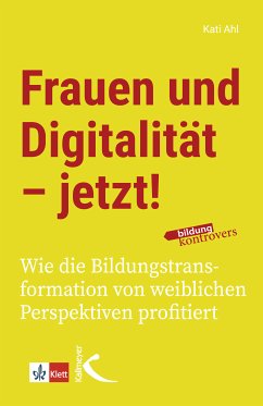 Frauen und Digitalität – jetzt! (eBook, PDF) - Ahl, Kati