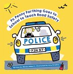PC Penny Farthing Goes to School to Teach Road Safety (eBook, ePUB)