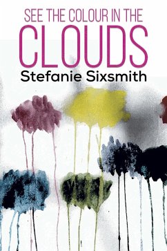 Cover See the Colour in the Clouds (eBook, ePUB)