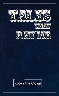 Tales That Rhyme (eBook, ePUB) - Clown, Kooky the