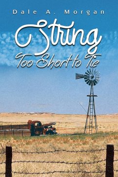 String Too Short to Tie (eBook, ePUB) - Morgan, Dale A.