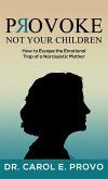 Provoke Not Your Children (eBook, ePUB)