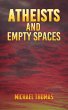 Atheists and Empty Spaces (eBook, ePUB) - Bild 1