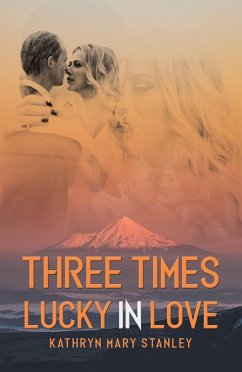 Three Times Lucky in Love (eBook, ePUB) - Stanley, Kathryn Mary