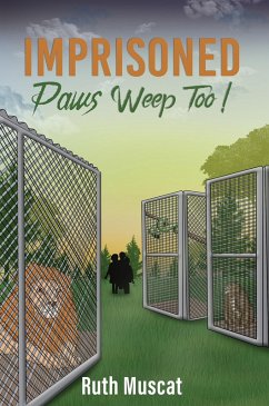 Imprisoned Paws Weep Too! (eBook, ePUB) - Muscat, Ruth