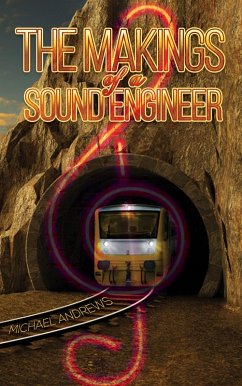 Makings of a Sound Engineer (eBook, ePUB) - Andrews, Michael