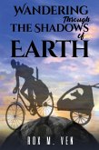 Wandering Through the Shadows of Earth (eBook, ePUB)