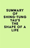 Summary of Shing-Tung Yau's The Shape of a Life (eBook, ePUB)