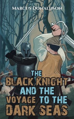 Black Knight and the Voyage to the Dark Seas (eBook, ePUB) - Donaldson, Marcus
