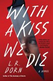 With a Kiss We Die (eBook, ePUB)
