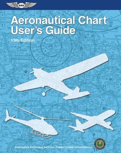 Aeronautical Chart User's Guide (eBook, PDF) - (Asa), Federal Aviation Administration /Aviation Supplies & Academics (FAA)