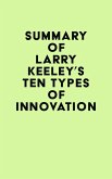 Summary of Larry Keeley's Ten Types of Innovation (eBook, ePUB)