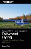 Aviator's Field Guide to Tailwheel Flying (eBook, PDF)