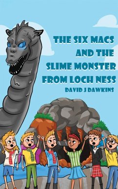 Six Macs and the Slime Monster from Loch Ness (eBook, ePUB) - Dawkins, David J