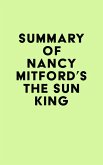 Summary of Nancy Mitford's The Sun King (eBook, ePUB)