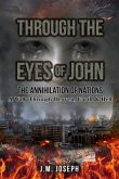 THROUGH THE EYES OF JOHN: THE ANNIHILATION OF NATIONS (eBook, ePUB)