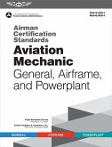 Airman Certification Standards: Aviation Mechanic General, Airframe, and Powerplant (eBook, PDF)