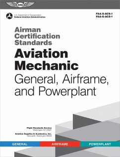 Airman Certification Standards: Aviation Mechanic General, Airframe, and Powerplant (eBook, PDF) - Federal Aviation Administration (FAA)/Aviation Supplies & Academics (ASA)