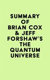 Summary of Brian Cox & Jeff Forshaw's The Quantum Universe (eBook, ePUB)
