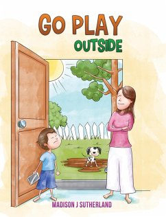 Go Play Outside (eBook, ePUB) - Sutherland, Madison J