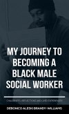 My Journey to Becoming a Black Male Social Worker (eBook, ePUB)