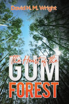 Heart of the Gum Forest (eBook, ePUB) - Wright, David H. M