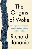 The Origins of Woke (eBook, ePUB)