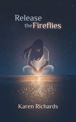 Release the Fireflies (eBook, ePUB) Release the Fireflies (eBook, ePUB)