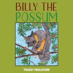 Billy the Possum (eBook, ePUB) - Pescatore, Tracey