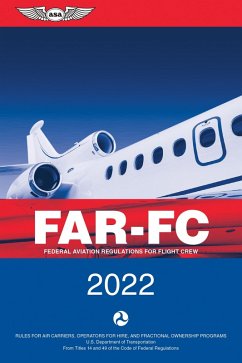 FAR-FC 2022 (eBook, PDF) - Federal Aviation Administration (FAA)/Aviation Supplies & Academics (ASA)