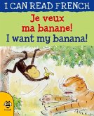 I Want my Banana/Je veux ma banane (eBook, PDF)