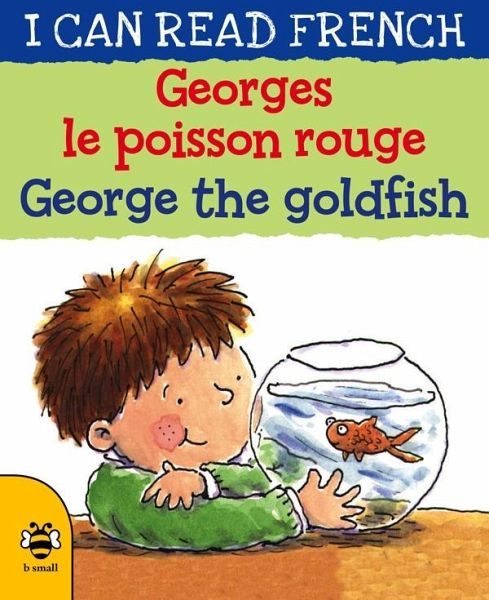 George the Goldfish/Georges le poisson rouge (eBook, PDF) George the Goldfish/Georges le poisson rouge (eBook, PDF)