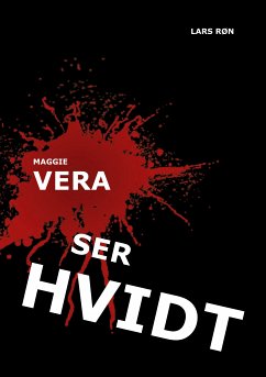 Maggie Vera ser Hvidt (eBook, ePUB) - røn, lars