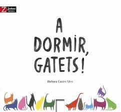 A dormir, gatets! (fixed-layout eBook, ePUB) - Castro, Barbara