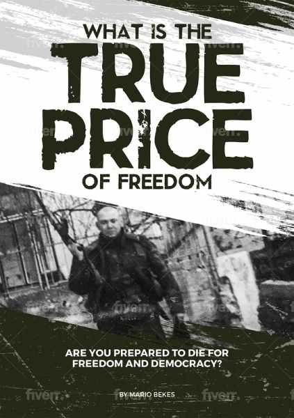 What is the True Price of Freedom (eBook, ePUB) What is the True Price of Freedom (eBook, ePUB)