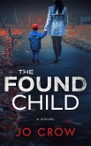 The Found Child (eBook, ePUB) The Found Child (eBook, ePUB)