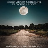 Geführte Meditation zum Einschlafen für Zuversicht und Freude (MP3-Download) Geführte Meditation zum Einschlafen für Zuversicht und Freude (MP3-Download)