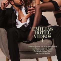 Emilias Hotel Videos 1   Erotisch gelesen von Julia Liebesmund (MP3-Download) - Medias, Emilia