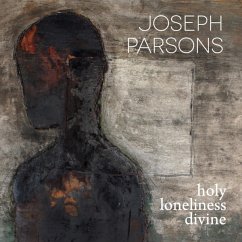 Holy Loneliness Divine - Parsons,Joseph