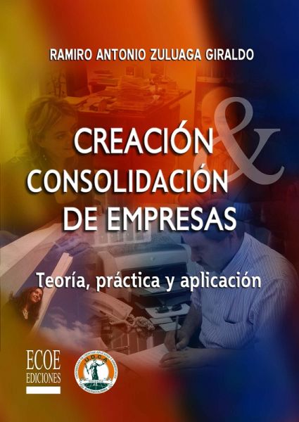 Creación y consolidación de empresas (eBook, PDF) Creación y consolidación de empresas (eBook, PDF)